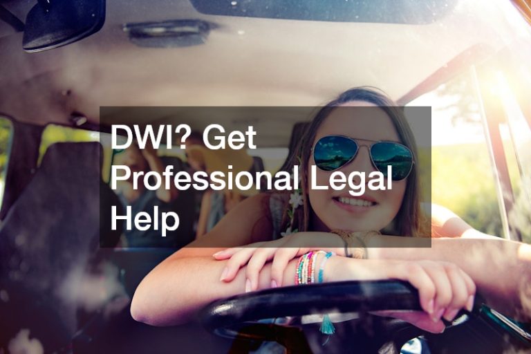 DWI? Get Professional Legal Help